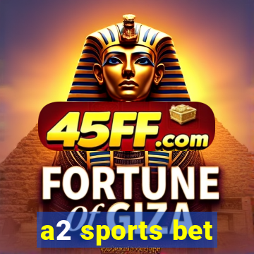 a2 sports bet